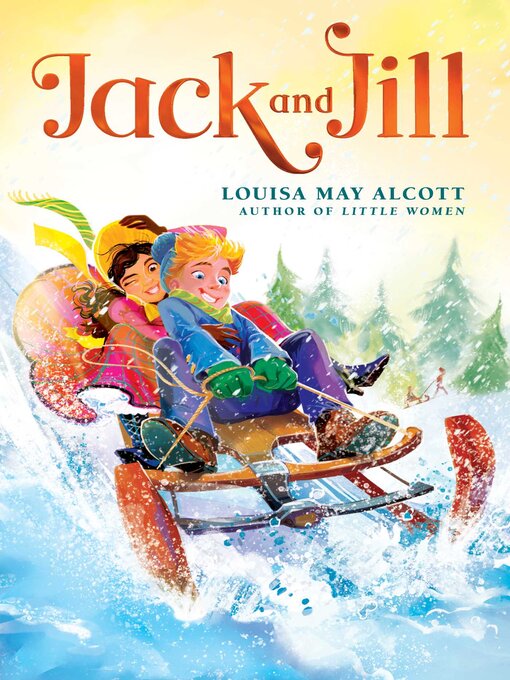 Title details for Jack and Jill by Louisa May Alcott - Available